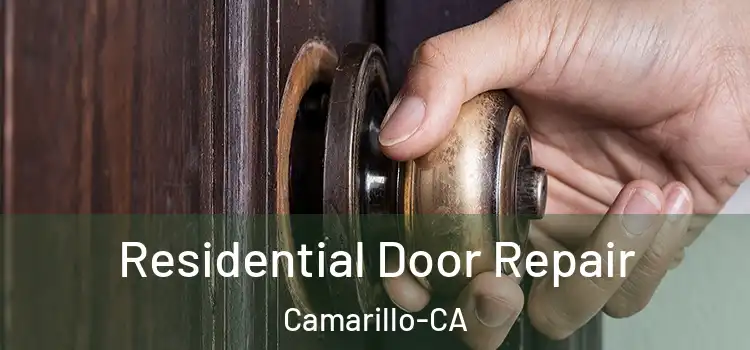 Residential Door Repair Camarillo-CA
