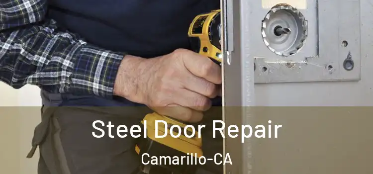 Steel Door Repair Camarillo-CA